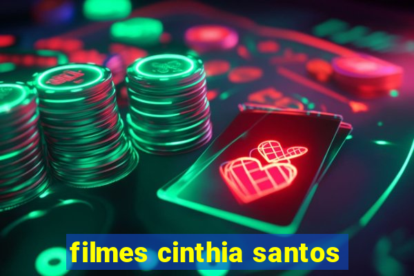 filmes cinthia santos